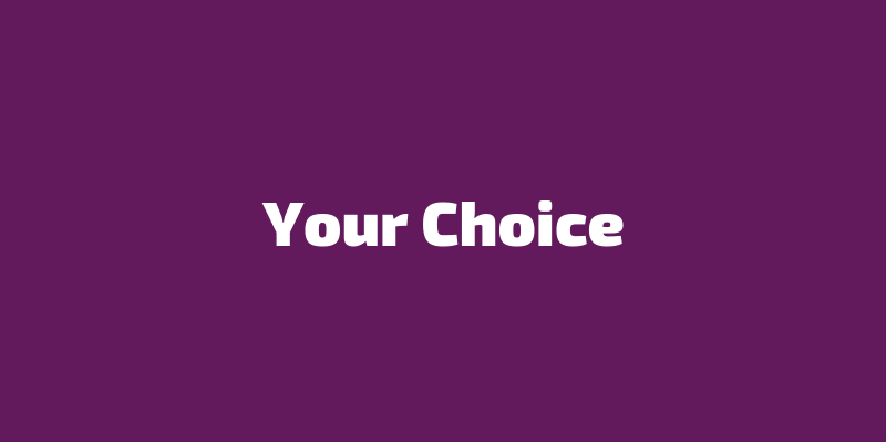 your-choice